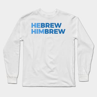 Hebrew/Himbrew Long Sleeve T-Shirt